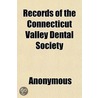Records Of The Connecticut Valley Dental door Onbekend