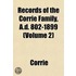 Records Of The Corrie Family, A.D. 802-1