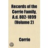 Records Of The Corrie Family, A.D. 802-1 by Corrie