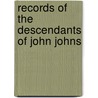 Records Of The Descendants Of John Johns door William Wallace Johnson