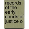 Records Of The Early Courts Of Justice O door Alexander Fraser