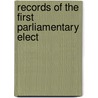 Records Of The First Parliamentary Elect door Hugh Gilzean Reid