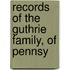 Records Of The Guthrie Family, Of Pennsy