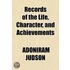 Records Of The Life, Character, And Achi