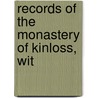 Records Of The Monastery Of Kinloss, Wit door Kinloss