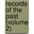 Records Of The Past (Volume 2)