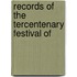 Records Of The Tercentenary Festival Of