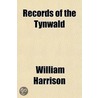 Records Of The Tynwald door William Harrison