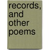 Records, And Other Poems by Robert Leighton