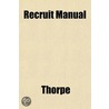 Recruit Manual door Thorpe/
