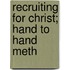 Recruiting For Christ; Hand To Hand Meth