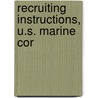 Recruiting Instructions, U.S. Marine Cor door United States. Marine Corps