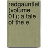 Redgauntlet (Volume 01); A Tale Of The E door Walter Scott