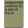 Redgauntlet (Volume 2); A Tale Of The Ei door Walter Scott