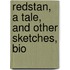 Redstan, A Tale, And Other Sketches, Bio