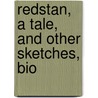 Redstan, A Tale, And Other Sketches, Bio door Robert Hay