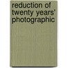 Reduction Of Twenty Years' Photographic by Royal Greenwich Observatory