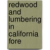 Redwood And Lumbering In California Fore door Onbekend