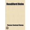 Reediford Helm door Thomas Rowland Skemp