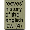 Reeves' History Of The English Law (4) door John Reeves