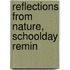 Reflections From Nature, Schoolday Remin
