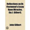 Reflections On Dr. Fleetwood's Essay Upo door John Gilbert