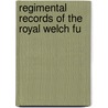Regimental Records Of The Royal Welch Fu door Dudley Ward