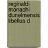 Reginaldi Monachi Dunelmensis Libellus D
