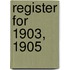 Register For 1903, 1905