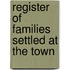 Register Of Families Settled At The Town