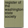 Register Of The Washington State Society by Sons Of the American Society