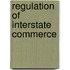 Regulation Of Interstate Commerce
