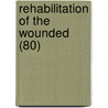Rehabilitation Of The Wounded (80) door American Academy of Political Science