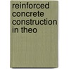 Reinforced Concrete Construction In Theo by Henry Adams