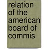 Relation Of The American Board Of Commis door Charles King Whipple