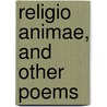Religio Animae, And Other Poems by Alfred Bate Richards