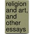 Religion And Art, And Other Essays