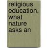 Religious Education, What Nature Asks An door David Melville