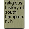Religious History Of South Hampton, N. H by Benjamin R. Jewell