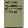 Religious Movements Of Germany In The Ni by Charles Herbert Cottrell