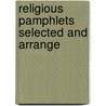 Religious Pamphlets Selected And Arrange door Mabel Dearmer