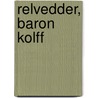 Relvedder, Baron Kolff door Thomas Eagles