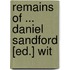 Remains Of ... Daniel Sandford [Ed.] Wit