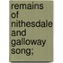 Remains Of Nithesdale And Galloway Song;