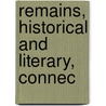 Remains, Historical And Literary, Connec door Manchester Chetham Society