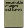 Remarkable Voyages And Travels door John Lloyd Stephens