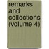 Remarks And Collections (Volume 4)