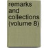 Remarks And Collections (Volume 8)