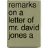 Remarks On A Letter Of Mr. David Jones A