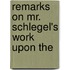 Remarks On Mr. Schlegel's Work Upon The